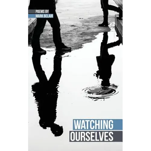 Watching Ourselves