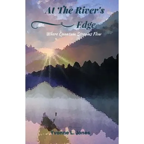 At The River's Edge: Where Quantum Streams Flow