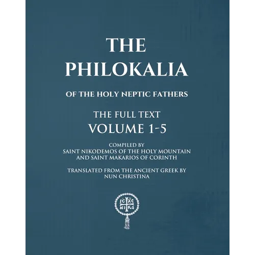 The Philokalia Volumes 1 - 5 The FULL Text