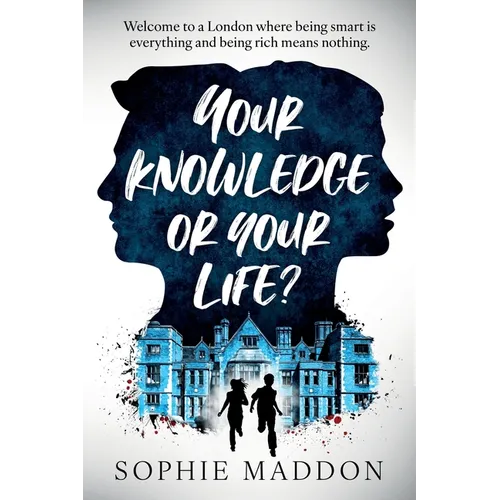 Your Knowledge or Your Life?