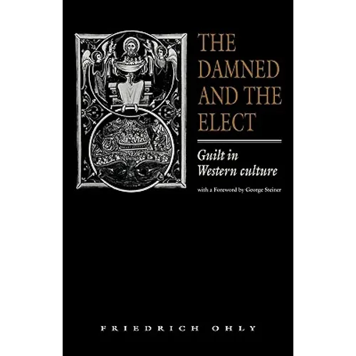 The Damned and the Elect: Guilt in Western Culture