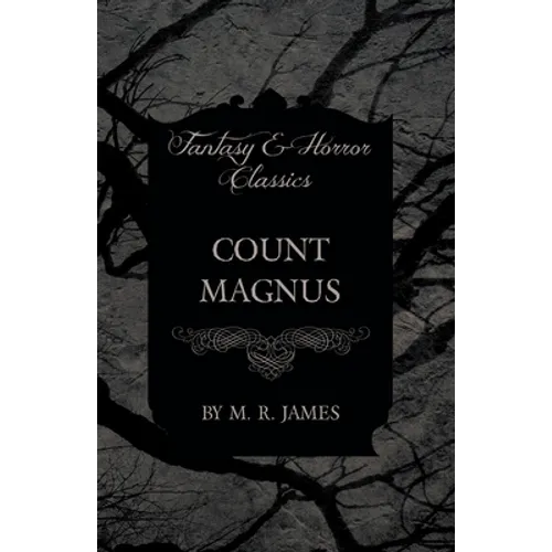 Count Magnus (Fantasy and Horror Classics)
