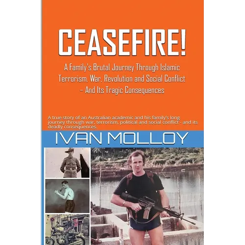 Ceasefire!: A Brutal Journey Through Islamic Terrorism, War, Revolution & Social Conflict