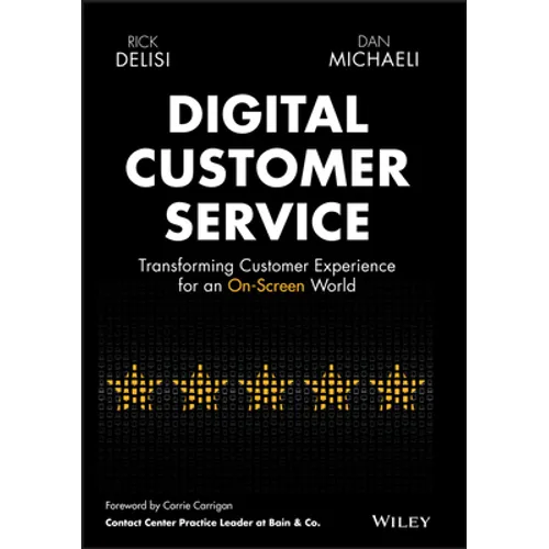 Digital Customer Service: Transforming Customer Experience for an On-Screen World