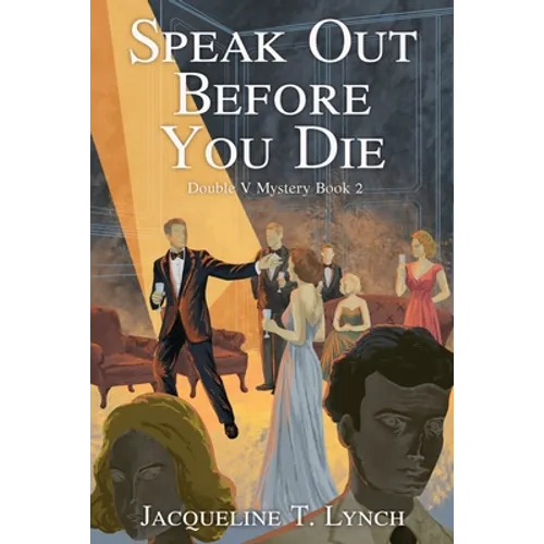 Speak Out Before You Die: A Double V Mystery