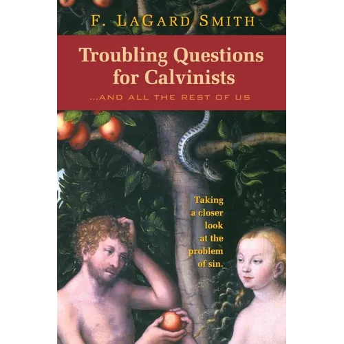 Troubling Questions for Calvinists