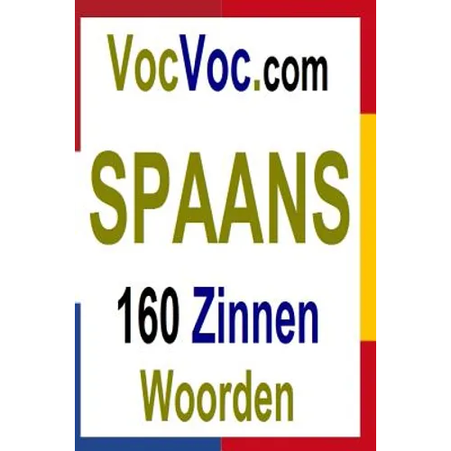 Spaans 160 Woorden en Zinnen voor Beginners