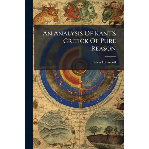 An Analysis Of Kant's Critick Of Pure Reason