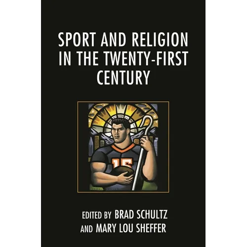 Sport and Religion in the Twenty-First Century