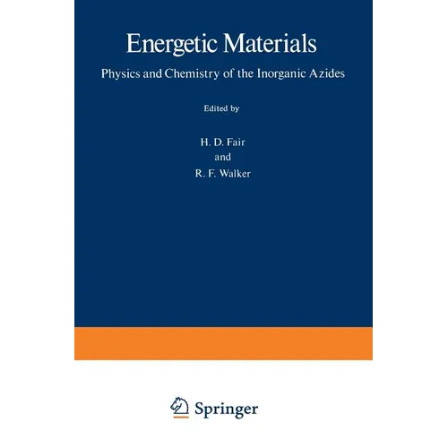 Energetic Materials: 1 Physics and Chemistry of the Inorganic Azides