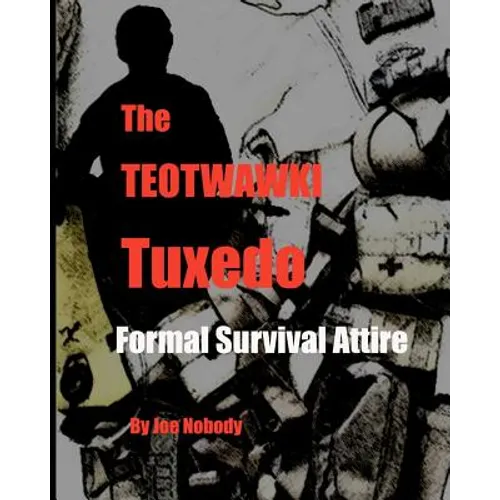 The TEOTWAWKI Tuxedo: Formal Survival Attire