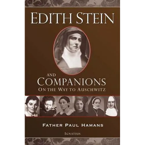 Edith Stein and Companions: On the Way to Auschwitz