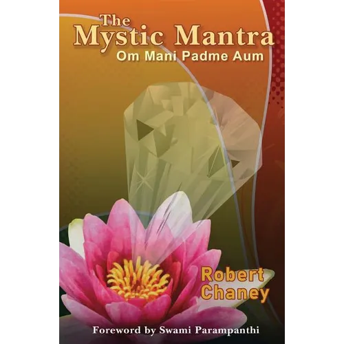 The Mystic Mantra: Om Mani Padme Aum