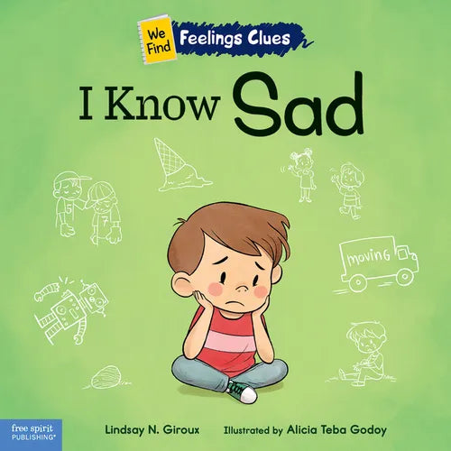 I Know Sad: A Book about Feeling Sad, Lonely, and Disappointed