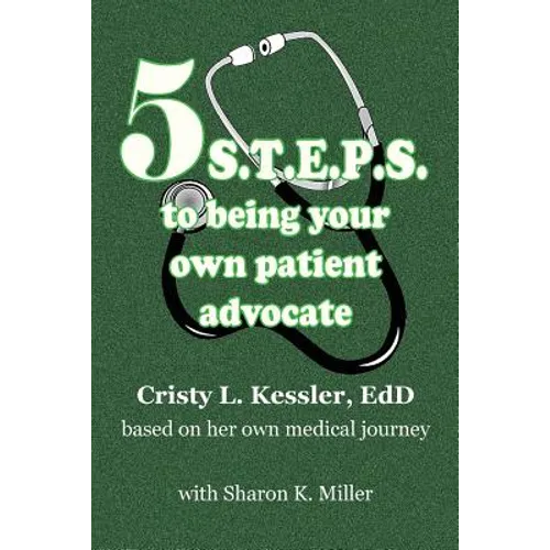 5 S.T.E.P.S. to Being Your Own Patient Advocate