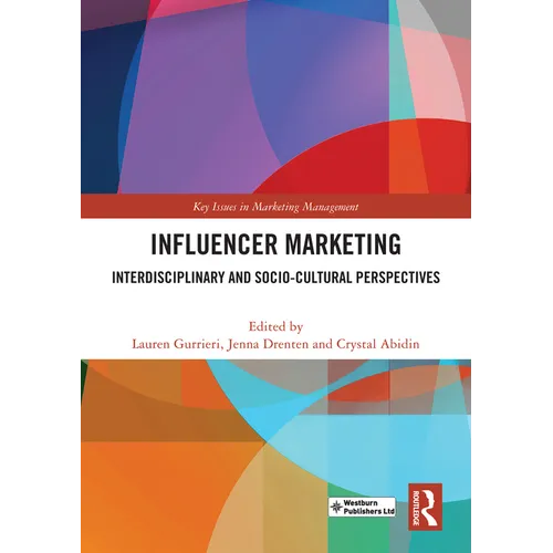 Influencer Marketing: Interdisciplinary and Socio-Cultural Perspectives
