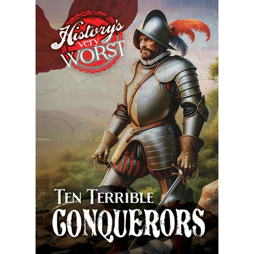 Ten Terrible Conquerors