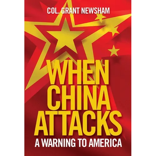 When China Attacks: A Warning to America