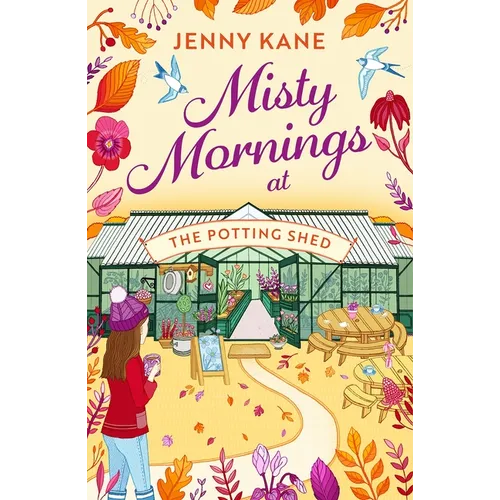 Misty Mornings at the Potting Shed: An Absolutely Heartwarming Gardening Romance!