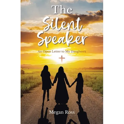 The Silent Speaker: An Open Letter to My Daughters
