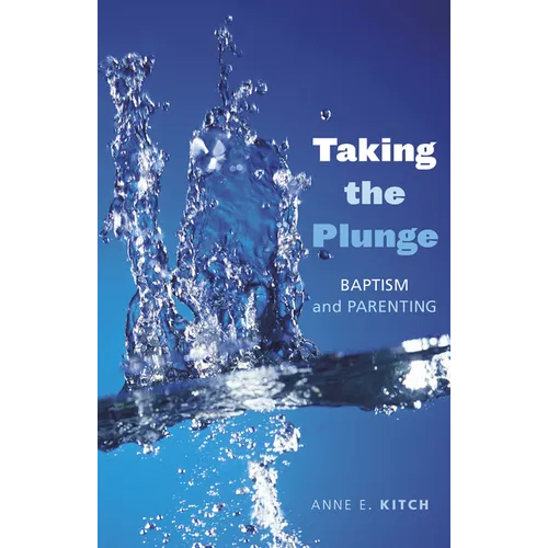 Taking the Plunge: Baptism and Parenting