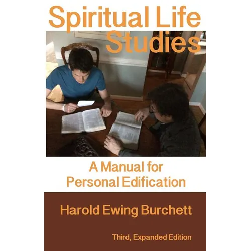 Spiritual Life Studies: A Manual for Personal Edification