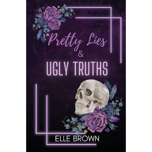 Pretty Lies & Ugly Truths