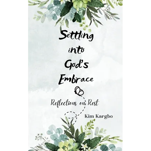 Settling into God's Embrace