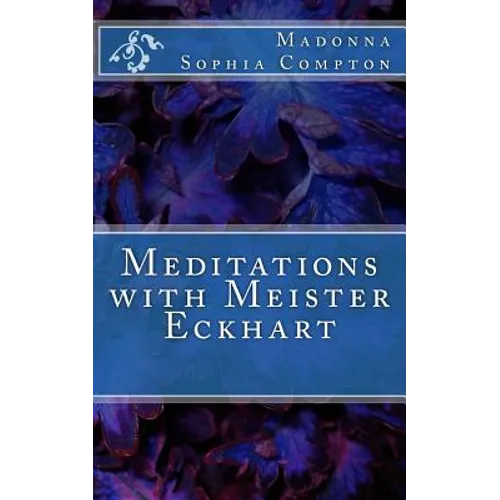 Meditations with Meister Eckhart