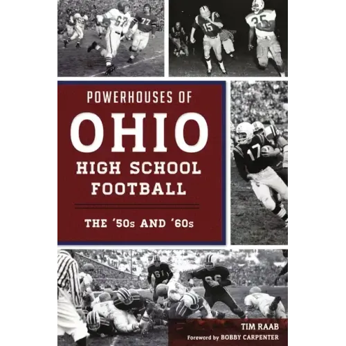 Powerhouses of Ohio High School Football: The 50s and 60s