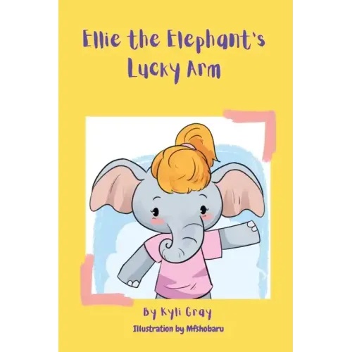 Ellie the Elephant's Lucky Arm
