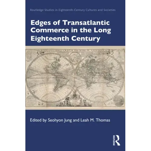 Edges of Transatlantic Commerce in the Long Eighteenth Century