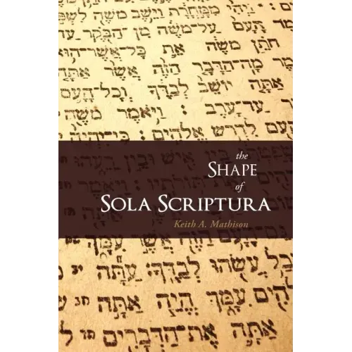The Shape of Sola Scriptura