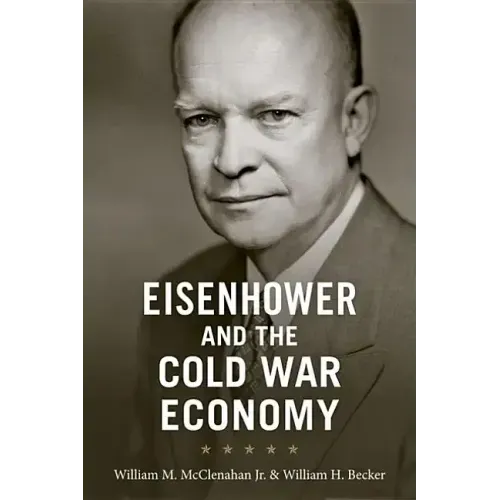 Eisenhower and the Cold War Economy