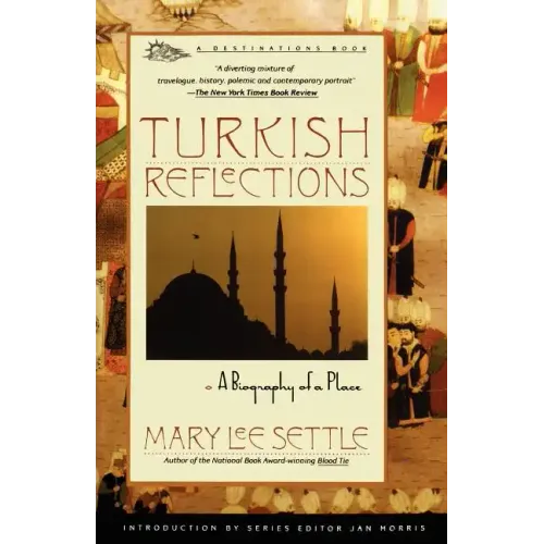 Turkish Reflections: A Biography of a Place