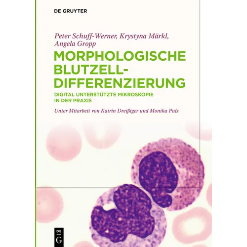 Morphologische Blutzelldifferenzierung: Digital Unterstützte Mikroskopie in Der PRAXIS