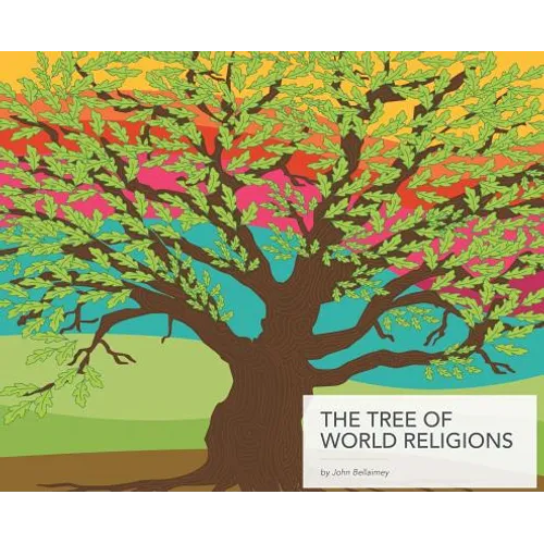 The Tree of World Religions, Second Edition (hardcover)