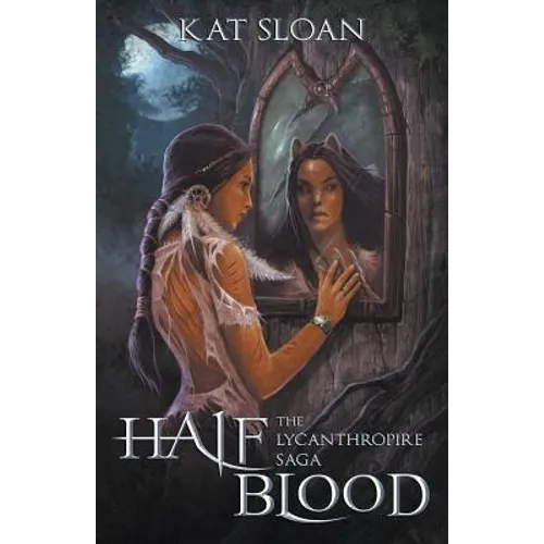 The Lycanthropire Saga: Half Blood
