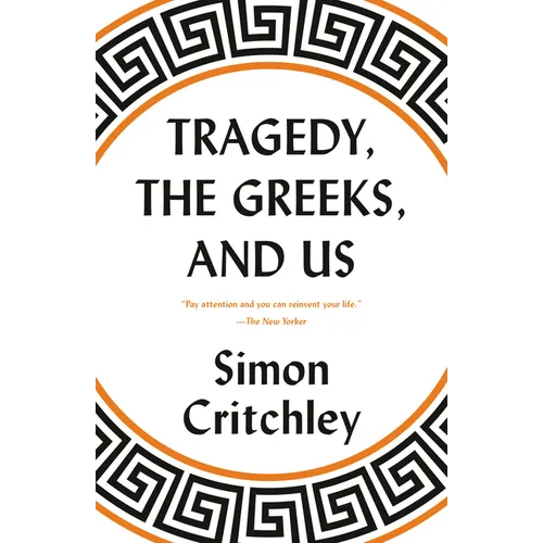 Tragedy, the Greeks, and Us