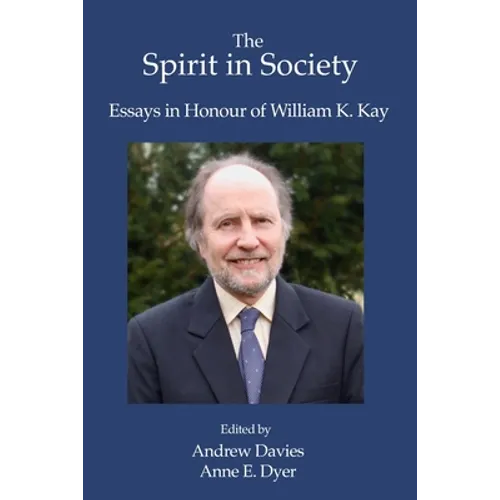 The Spirit in Society: Essays in Honour of William K. Kay