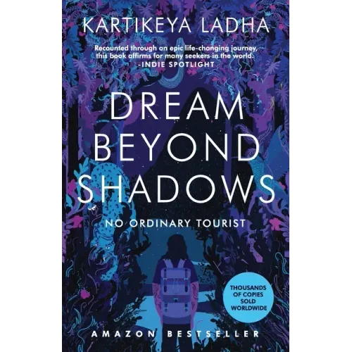 Dream Beyond Shadows: No Ordinary Tourist
