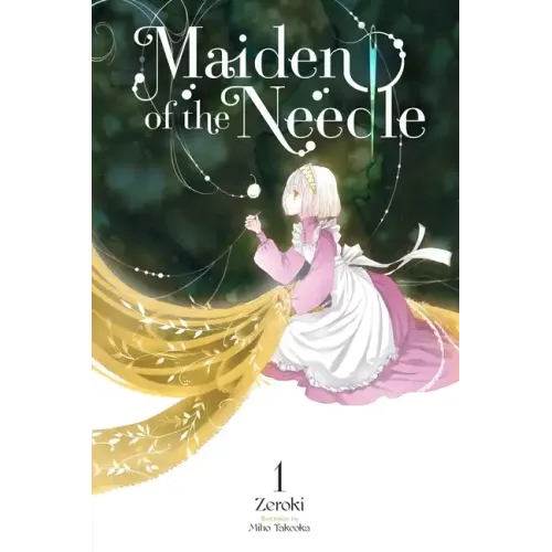Maiden of the Needle, Vol. 1 (Light Novel): Volume 1