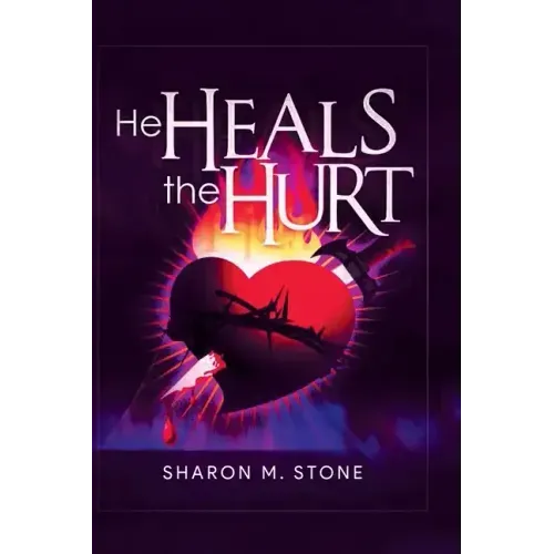 He Heals the Hurt