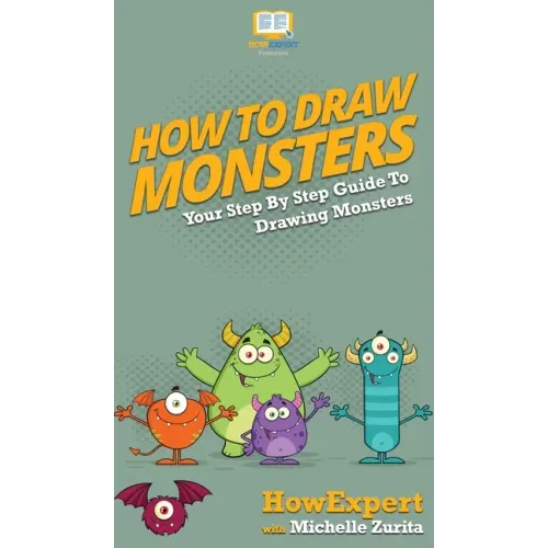 How To Draw Monsters: Your Step By Step Guide To Drawing Monsters