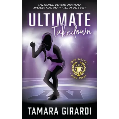 Ultimate Takedown: A YA Contemporary Sports Novel