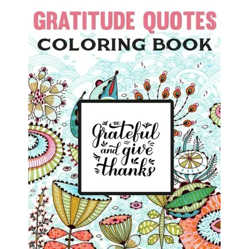 Gratitude Quotes Coloring Book: Good Vibes Coloring Book