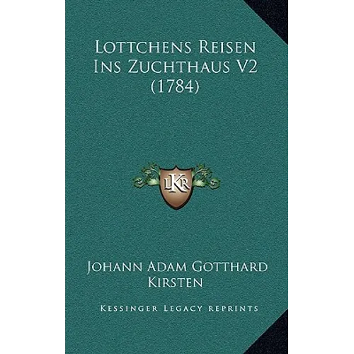 Lottchens Reisen Ins Zuchthaus V2 (1784)