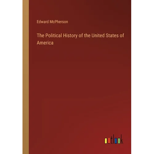 The Political History of the United States of America