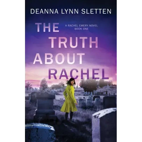 The Truth About Rachel: A Rachel Emery Novel, Book One