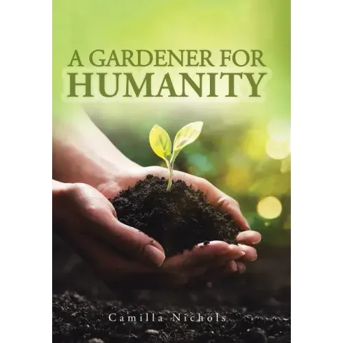 A A Gardener for Humanity